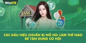 Các Dấu Hiệu Chuẩn Bị Nổ Hũ: Làm Thế Nào Để Tận Dụng Cơ Hội